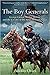 The Boy Generals: George Custer, Wesley Merritt, and the Cavalry of the Army of the Potomac