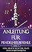 Anleitung für Pendelheilbef...