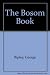 The Bosom Book by George Ripley