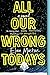 All Our Wrong Todays: A Novel