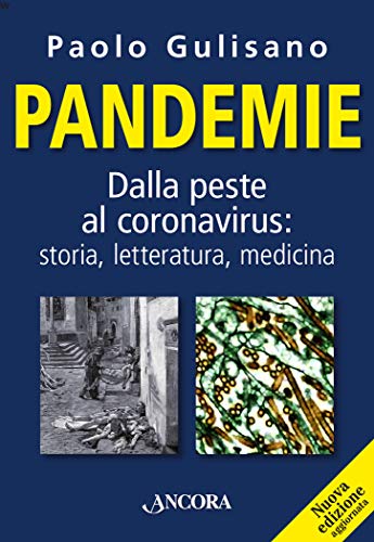 Pandemie: Dalla peste al coronavirus: storia, letteratura, medicina (Italian Edition)