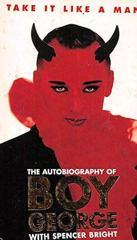 Take It Like a Man: The Autobiography of Boy George