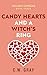 Candy Hearts and a Witch's ...