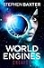 World Engines: Creator: A post climate change high concept science fiction odyssey