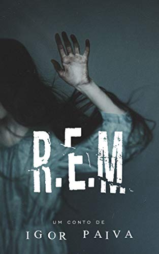 R.E.M (Kindle Edition)