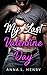 My Last Valentine Day (My L...