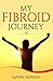 My Fibroid Journey by Lynne Jackson