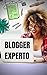 BLOGGER EXPERTO: La Guía poderosa Para el Blogger (INGRESOS ONLINE nº 1) (Spanish Edition)