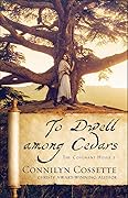 To Dwell Among Cedars (The Covenant House, #1) 