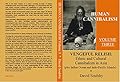 Human Cannibalism Volume 3: Vengeful Relish: Ethnic Cannibalism in Asia (plus Indian Ocean and Indo-Pacific Islands