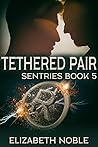 Tethered Pair (Sentries #5)