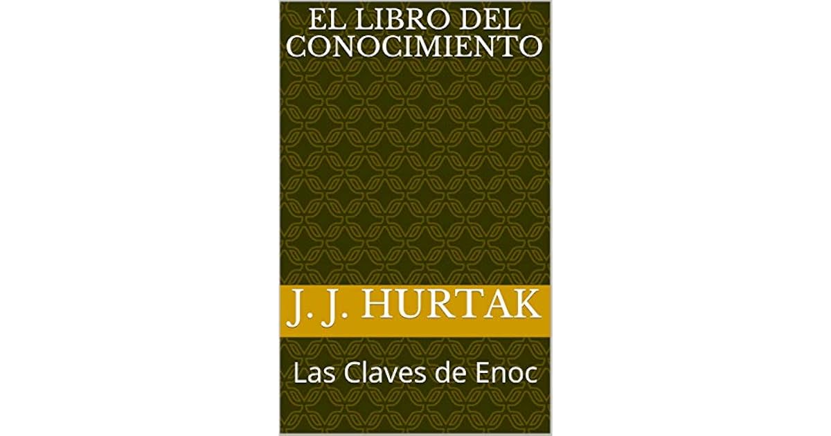 El Libro Del Conocimiento Las Claves De Enoc Pdf