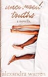 Uncovered Truths: A Novella