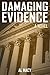 Damaging Evidence (Goodlove...