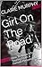 Girl on the Road by Claire Murphy