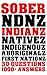 Sober Indianz: 30 Questions...