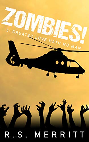 Greater Love Hath No Man (Zombies! #5)