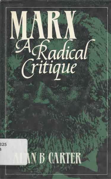 Marx: A Radical Critique
