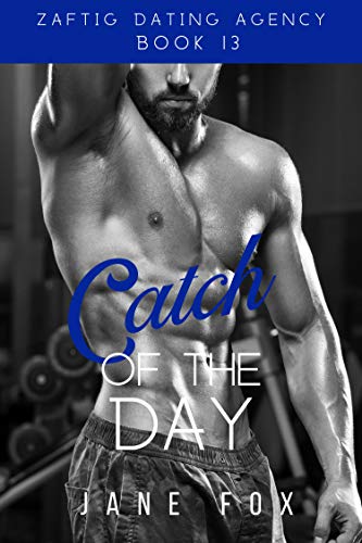 Catch of the Day (Zaftig Dating Agency, #13)