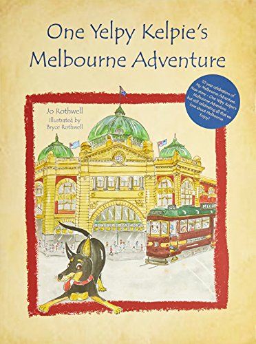 One Yelpy Kelpie's Melbourne Adventure (Paperback)