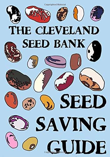 Seed Saving Guide: An Accessible Guide to Saving Heirloom Seeds (Paperback)