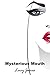 Mysterious Mouth