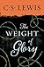 The Weight of Glory and Other Addresses by C.S. Lewis