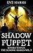 Shadow Puppet (Kendra Templ...