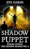 Shadow Puppet (Kendra Temples: The Demonic Diaries, #3) Shadow Puppet (Kendra Temples: The Demonic Diaries, #3)