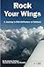 Rock Your Wings: A Journey ...