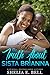 The Truth About Sista Brianna by Shelia E. Bell, Shelia Bell