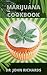 Marijuana Cookbook by John     Richards