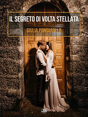 Il segreto di Volta Stellata (Italian Edition)