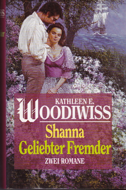 Shanna. Geliebter Fremder : zwei Romane in einem Band