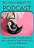 So You Want To Podcast: How...