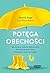 Potęga obecności. Jak obecność rodziców wpływa na to, kim stają się nasze dzieci, i kształtuje rozwój ich mózgów