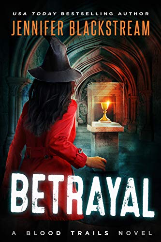 Betrayal (Blood Trails #7)