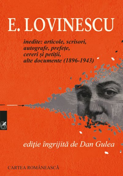 Inedite: articole, scrisori, autografe, prefețe, cereri și petiții, alte documente (1896-1943)