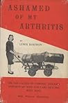 Ashamed of My Arthritis by Lewis Rostron