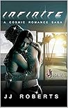 Infinite: A Cosmic Romance Saga (Infinite A cosmic Romance Saga Book 1) Infinite: A Cosmic Romance Saga (Infinite A cosmic Romance Saga Book 1)