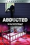 Abducted: Can Cops Catch the Kidnapper? (XBooks)
