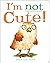 I'm Not Cute! (Baby Owl)