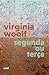 Segunda Ou Terça by Virginia Woolf Segunda Ou Terça by Virginia Woolf