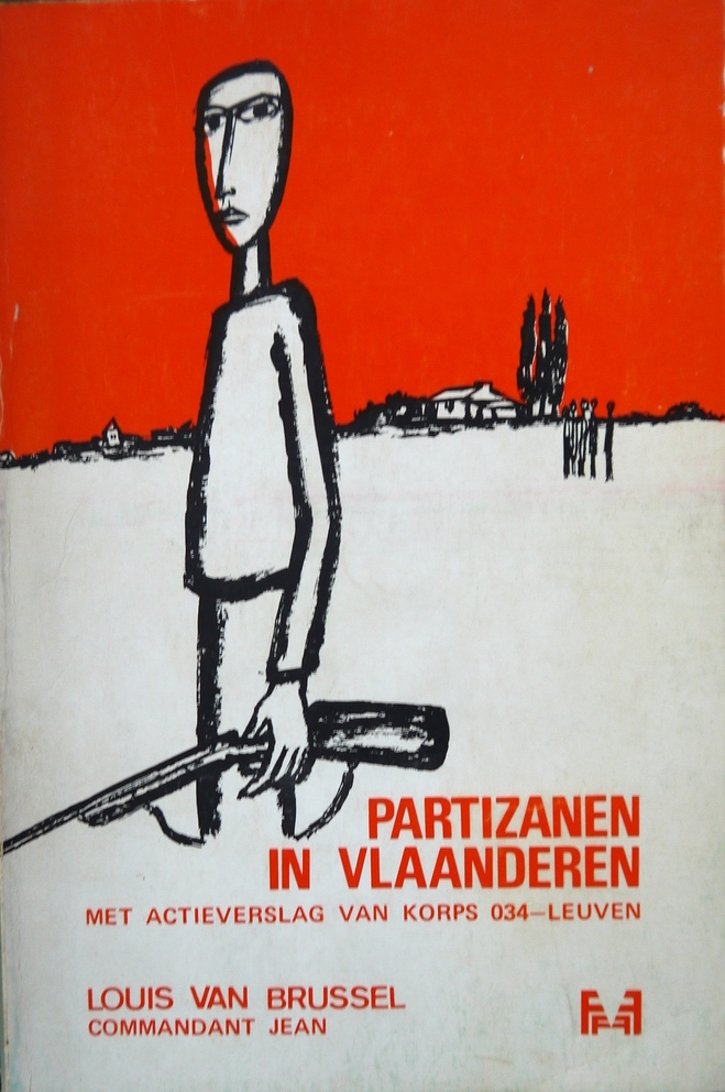 Partizanen in Vlaanderen. Met actieverslag van korps 034-Leuven