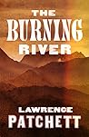 The Burning River by Lawrence Patchett