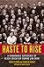 Haste to Rise: A Remarkable...