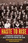 Haste to Rise: A Remarkable Experience of Black Education during Jim Crow