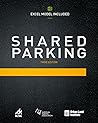 Shared Parking (Excel Model Included): Third Edition Shared Parking (Excel Model Included): Third Edition