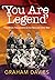 ‘You Are Legend’ by Graham Davies