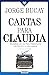 Cartas para Claudia: Palabras de un psicoterapeuta gestáltico a una amiga